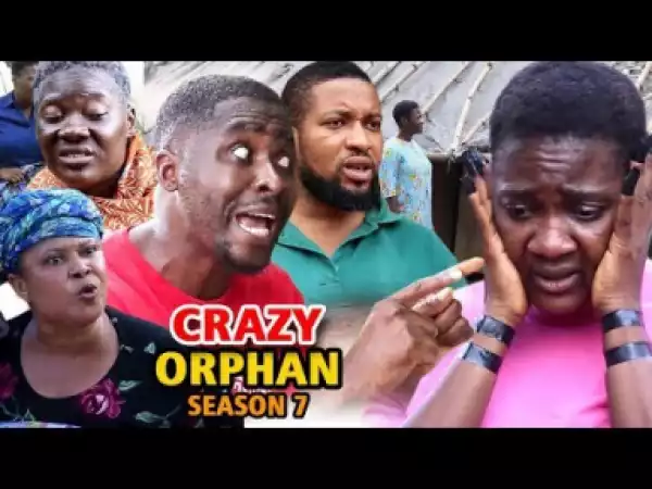 Crazy Orphan Season 7 - 2019